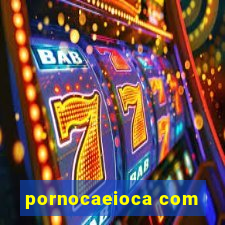 pornocaeioca com